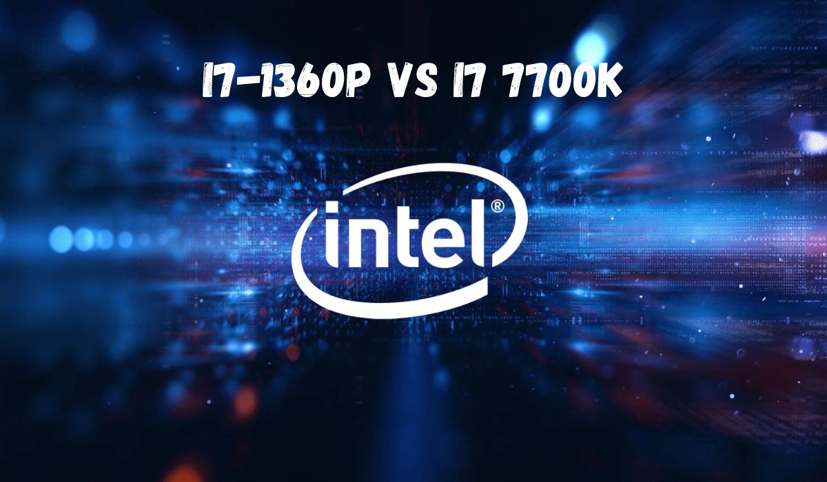 i7-1360p vs i7 7700k